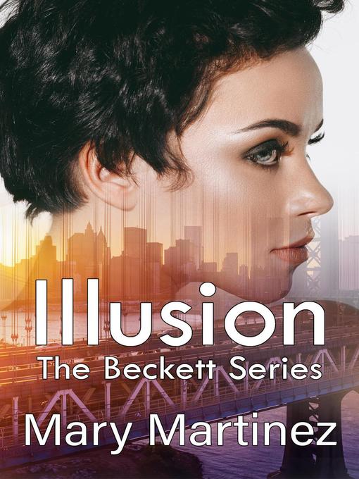 Title details for Illusion by Mary Martinez - Available